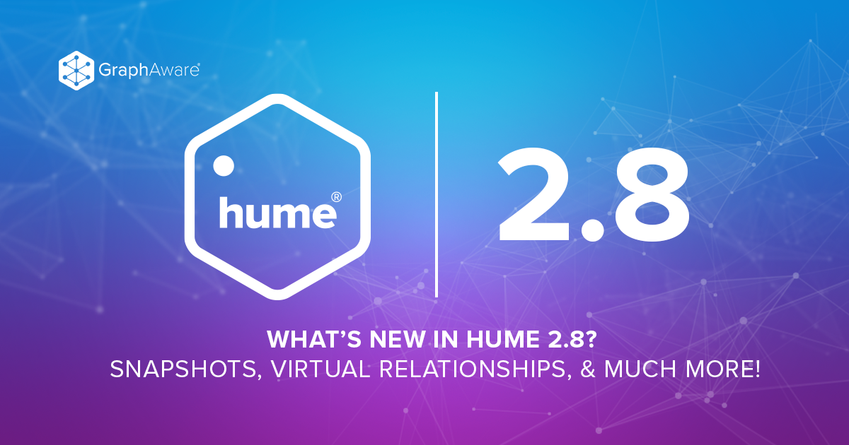 What’s new in Hume 2.8: Snapshots, Virtual Relationships, and much more!