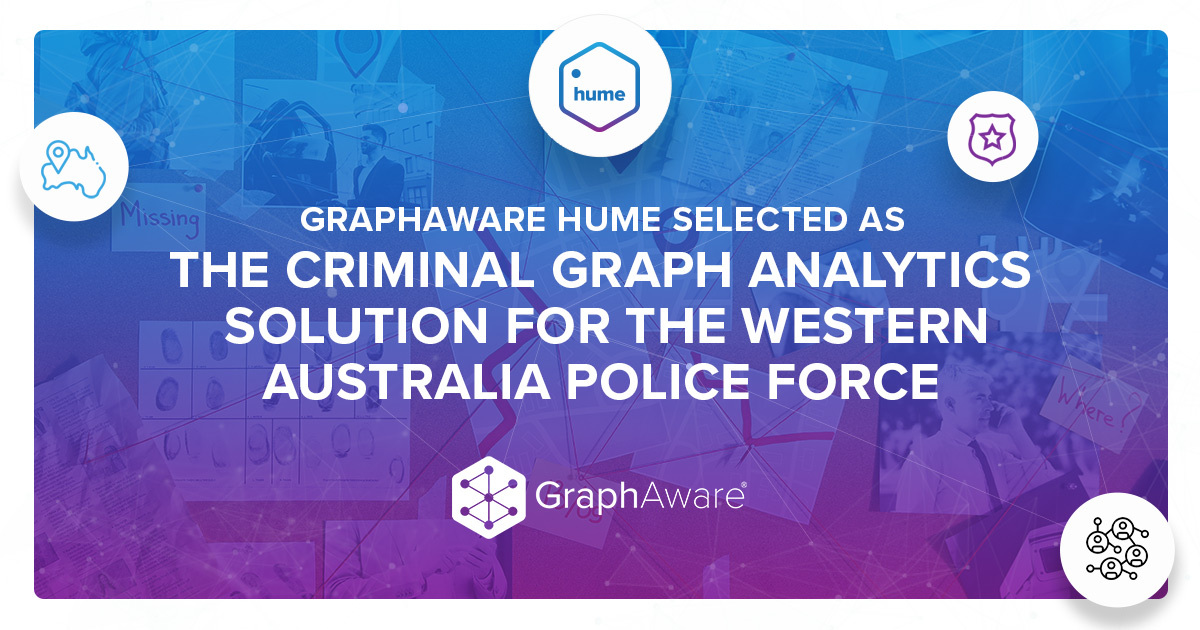 GraphAware Hume Selected as the Criminal Graph Analytics Solution for the Western Australia Police Force