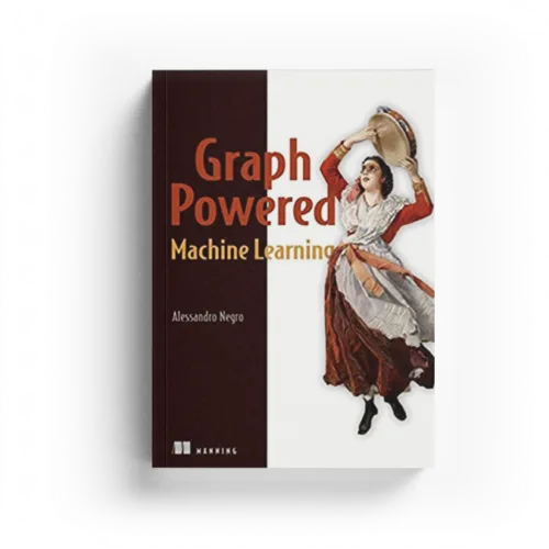 Graph Powered Machine Learning book